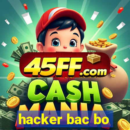 hacker bac bo